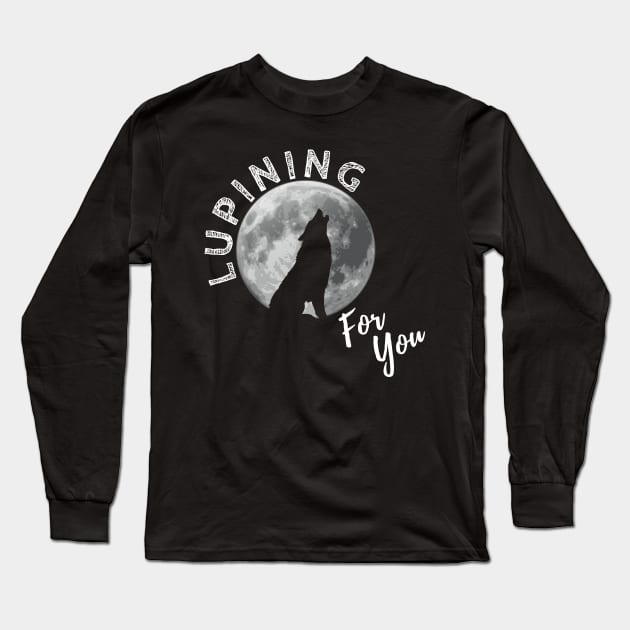 Lupining for you design with white text and full wolf shape (MD23QU001c) Long Sleeve T-Shirt by Maikell Designs